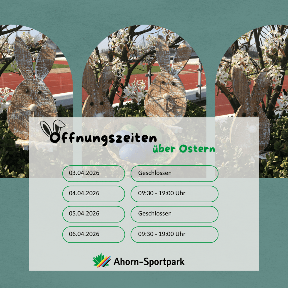 Auf dem Bild sind die Sonderöffnungszeiten des Ahorn-Sportparks über Ostern abgebildet.